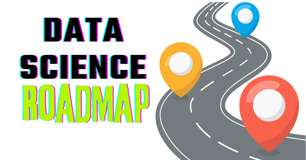 Data Science Roadmap