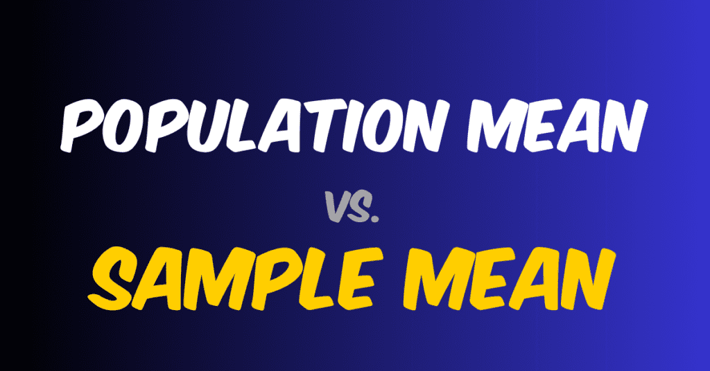 Population mean vs sample mean
