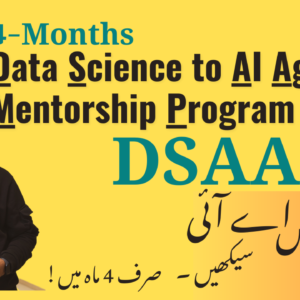 4-Months of Data Science to AI Agents Mentorship Program (DSAAMP)